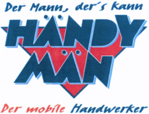 Der Mann, der's kann HÄNDY MÄN der mobile Handwerker Logo (DPMA, 15.01.2007)