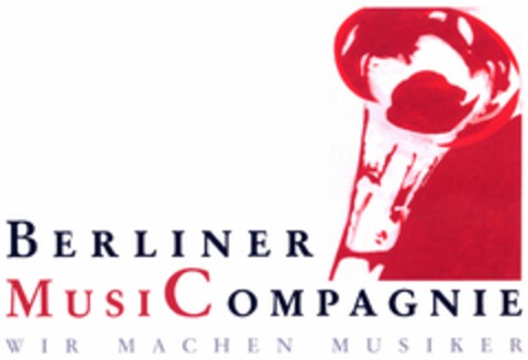 BERLINER MUSICOMPAGNIE WIR MACHEN MUSIKER Logo (DPMA, 19.10.2005)