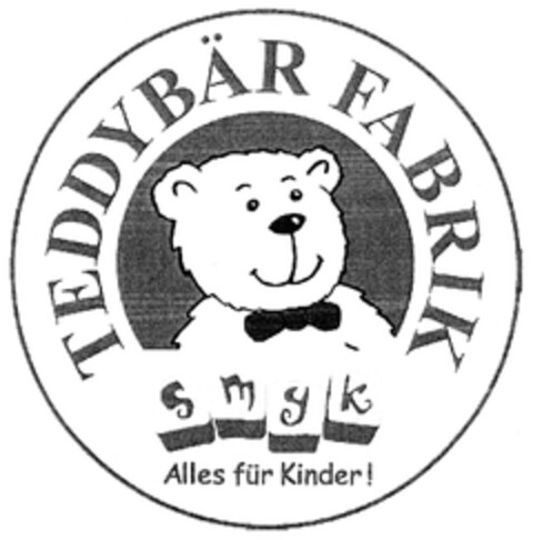 TEDDYBÄR FABRIK smyk Alles für Kinder! Logo (DPMA, 15.02.2007)