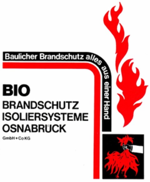 BIO BRANDSCHUTZ ISOLIERSYSTEME OSNABRÜCK GmbH + Co KG Baulicher Brandschutz alles aus einer Hand Logo (DPMA, 04/05/1984)