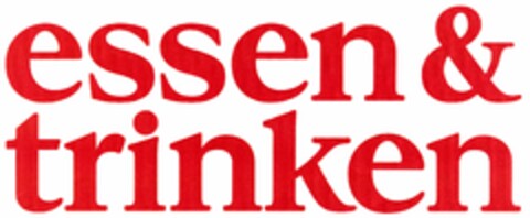 essen&trinken Logo (DPMA, 25.04.2006)