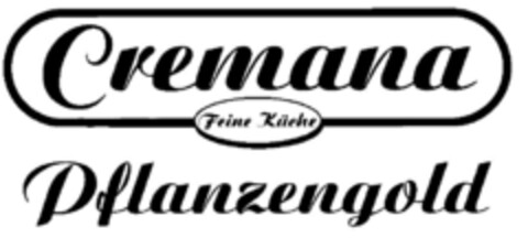 Cremana Feine Küche Pflanzengold Logo (DPMA, 29.09.1999)