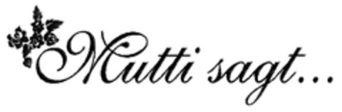 Mutti sagt Logo (DPMA, 10/04/2011)