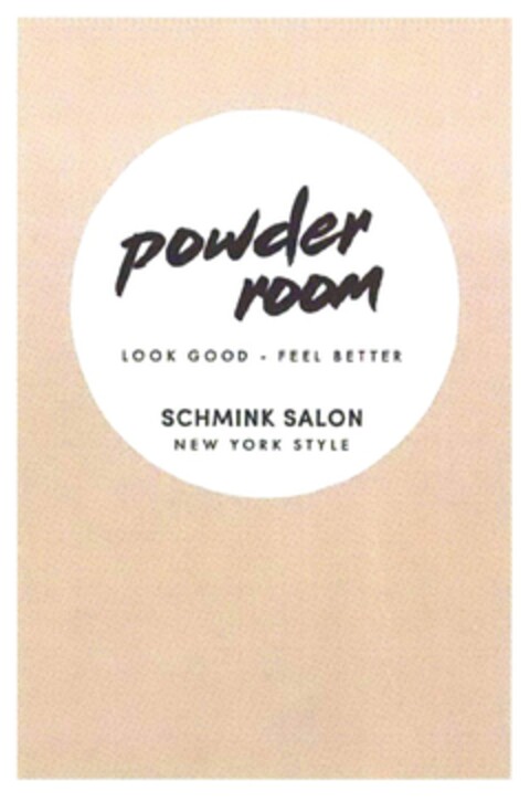 powder room LOOK GOOD · FEEL BETTER SCHMINK SALON NEW YORK STYLE Logo (DPMA, 28.12.2016)