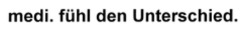 medi. fühl den Unterschied. Logo (DPMA, 30.05.2007)