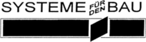 SYSTEME FÜR DEN BAU Logo (DPMA, 16.07.1994)