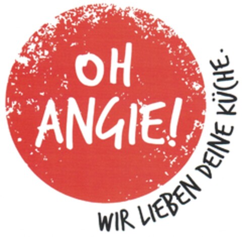 OH ANGIE! WIR LIEBEN DEINE KÜCHE. Logo (DPMA, 15.08.2014)