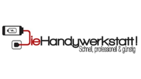 Die Handywerkstatt! Schnell, professionell & günstig Logo (DPMA, 07.04.2016)