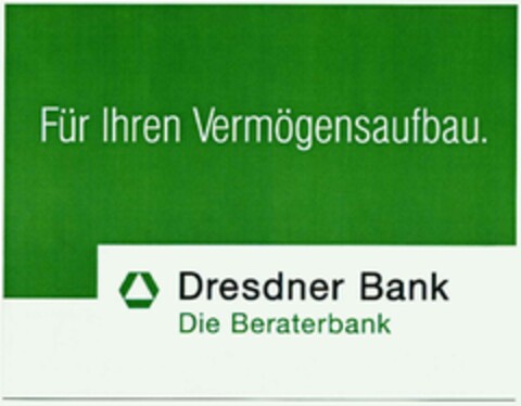 Für Ihren Vermögensaufbau. Dresdner Bank Die Beraterbank Logo (DPMA, 14.10.2002)