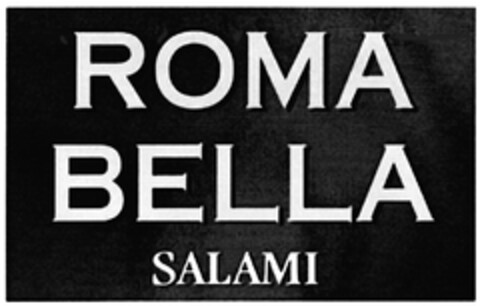 ROMA BELLA SALAMI Logo (DPMA, 25.06.2007)
