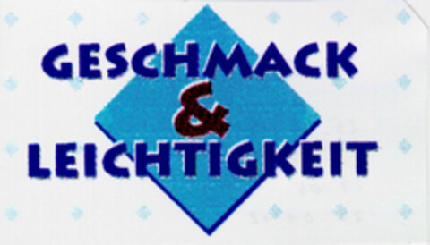 GESCHMACK & LEICHTIGKEIT Logo (DPMA, 11.07.1995)