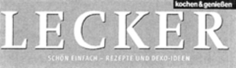 kochen & genießen LECKER SCHÖN EINFACH - REZEPTE UND DEKO-IDEEN Logo (DPMA, 16.10.2014)