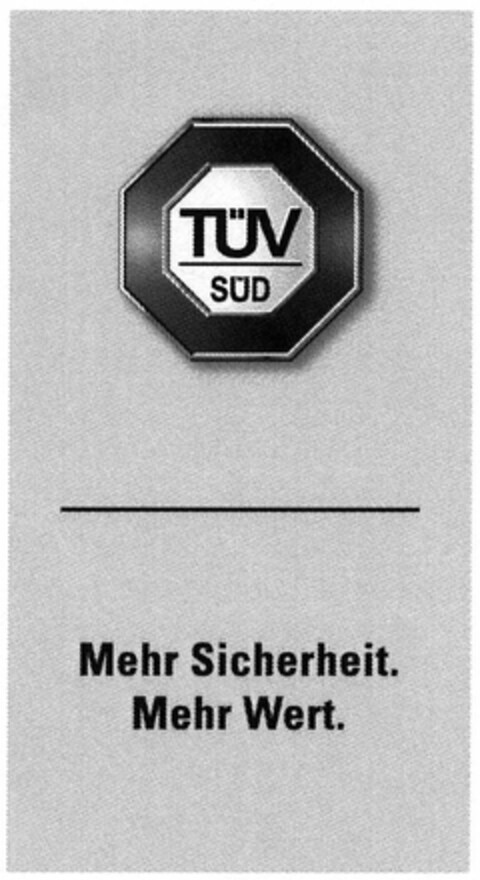 TÜV SÜD Mehr Sicherheit. Mehr Wert. Logo (DPMA, 23.12.2005)