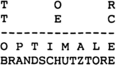 T O R  T E C OPTIMALE BRANDSCHUTZTORE Logo (DPMA, 01/20/1993)