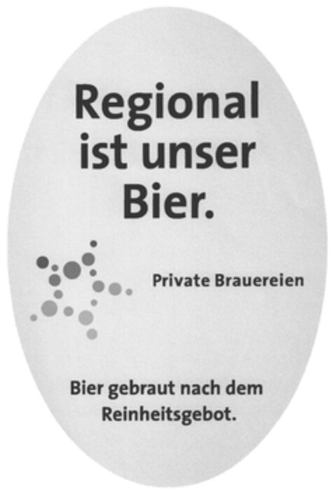 Regional ist unser Bier. Private Brauereien Bier gebraut nach dem Reinheitsgebot. Logo (DPMA, 08.10.2012)