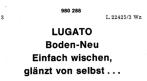 LUGATO Boden-Neu Einfach wischen glänzt von selbst... Logo (DPMA, 05/13/1978)