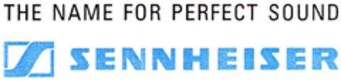 THE NAME FOR PERFECT SOUND SENNHEISER Logo (DPMA, 07.06.1994)