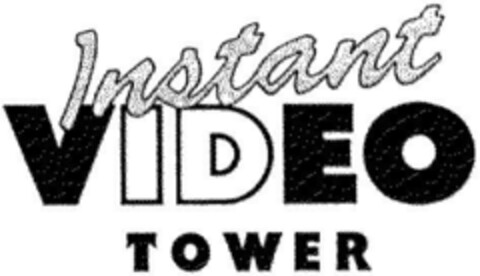 Instant VIDEO TOWER Logo (DPMA, 09.12.1993)