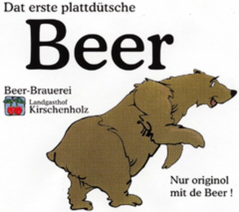 Dat erste plattdütsche Beer Nur originol mit de Beer! Logo (DPMA, 16.08.2005)