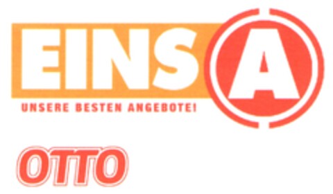 EINS A UNSERE BESTEN ANGEBOTE! OTTO Logo (DPMA, 15.12.2006)