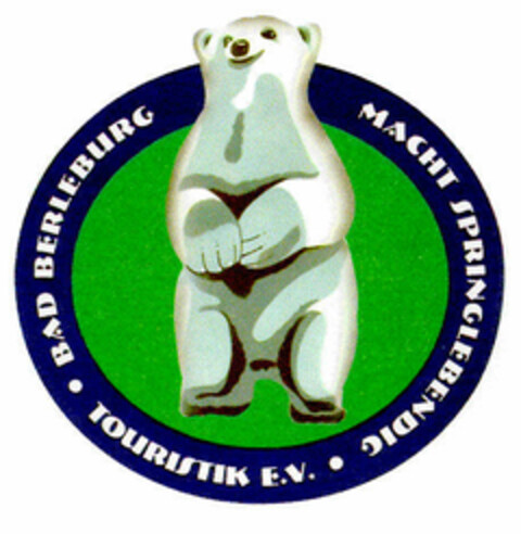 BAD BERLEBURG MACHT SPRINGLEBENDIG TOURISTIK E.V. Logo (DPMA, 22.08.1994)