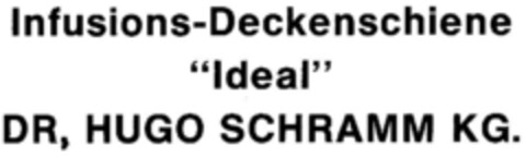 Infusions-Deckenschiene "Ideal" DR. HUGO SCHRAMM KG. Logo (DPMA, 12.10.1977)