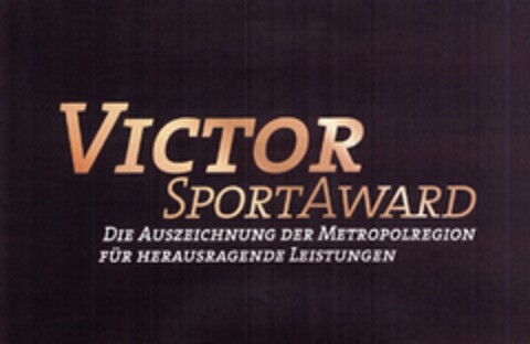 VICTOR SPORTAWARD DIE AUSZEICHNUNG DER METROPOLREGION FÜR HERAUSRAGENDE LEISTUNGEN Logo (DPMA, 04/09/2010)