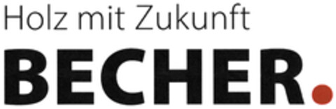 Holz mit Zukunft BECHER. Logo (DPMA, 24.09.2020)