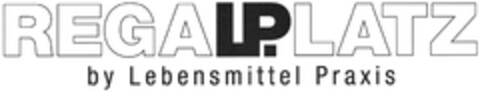 REGALP.LATZ by Lebensmittel Praxis Logo (DPMA, 19.06.2020)