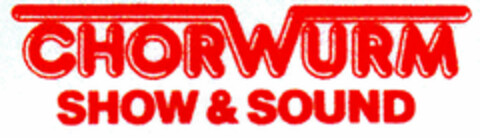 CHORWURM SHOW&SOUND Logo (DPMA, 08.07.1998)