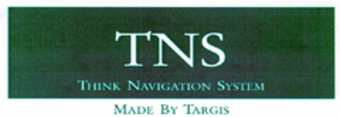 TNS THINK NAVIGATION SYSTEM MADE BY TARGIS Logo (DPMA, 21.01.1999)