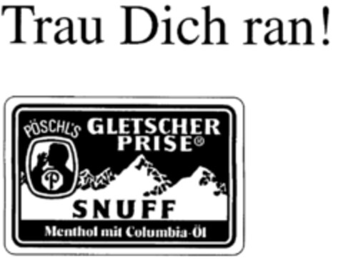 PÖSCHL'S GLETSCHER PRISE SNUFF Menthol mit Columbia-Öl Logo (DPMA, 22.09.1999)