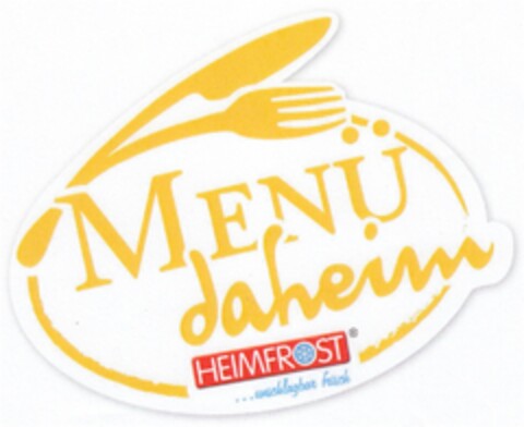 MENÜ daheim HEIMFROST ...unschlagbar frisch Logo (DPMA, 04.06.2009)