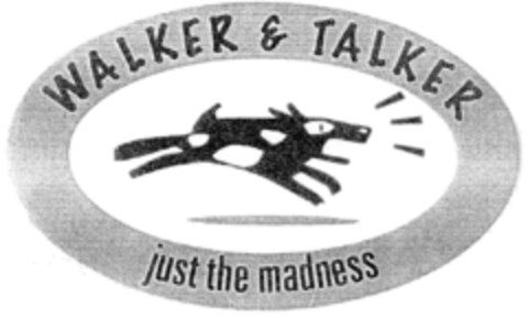 WALKER & TALKER just the madness Logo (DPMA, 31.07.1996)
