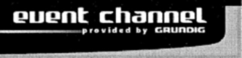 event channel provided by GRUNDIG Logo (DPMA, 07/28/1999)