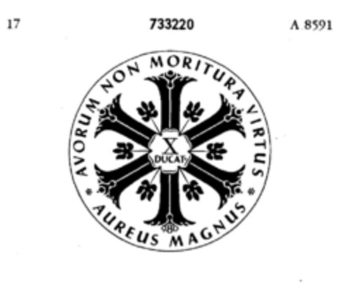 AUREUS MAGNUS AVORUM NON MORITURA VIRTUS DUCAT Logo (DPMA, 28.04.1959)
