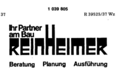 Ihr Patner am Bau REINHEIMER Beratung Planung Ausführung Logo (DPMA, 12/09/1981)