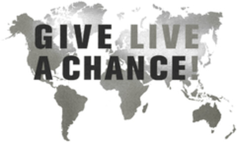 GIVE LIVE A CHANCE! Logo (DPMA, 18.08.2020)