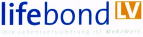 lifebond LV Ihre Lebensversicherung ist MehrWert. Logo (DPMA, 05.01.2006)