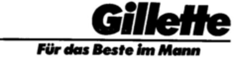 GILLETTE Für das Beste im Mann Logo (DPMA, 05/13/1989)