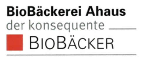 BioBäckerei Ahaus der konsequente BioBäcker Logo (DPMA, 12.01.2017)