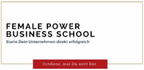 FEMALE POWER BUSINESS SCHOOL Logo (DPMA, 01.06.2021)