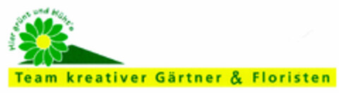 Team kreativer Gärtner & Floristen Hier grünt und blüht's Logo (DPMA, 13.05.1998)