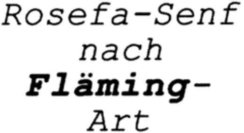 Rosefa-Senf nach Fläming-Art Logo (DPMA, 13.03.1993)