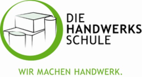 DIE HANDWERKSSCHULE WIR MACHEN HANDWERK. Logo (DPMA, 10.08.2012)