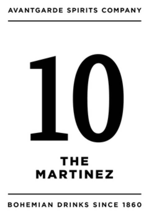 AVANTGARDE SPIRITS COMPANY 10 THE MARTINEZ BOHEMIAN DRINKS SINCE 1860 Logo (DPMA, 06/18/2015)