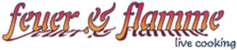 feuer & flamme live cooking Logo (DPMA, 27.09.2006)