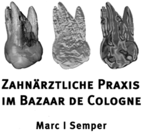 ZAHNÄRZTLICHE PRAXIS IM BAZAAR DE COLOGNE Marc I Semper Logo (DPMA, 11/07/2007)