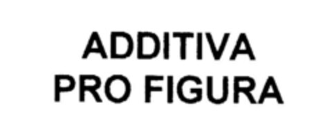 ADDITIVA PRO FIGURA Logo (DPMA, 06.05.1995)