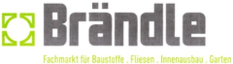 Brändle Fachmarkt für Baustoffe . Fliesen . Innenausbau . Garten Logo (DPMA, 25.04.2013)